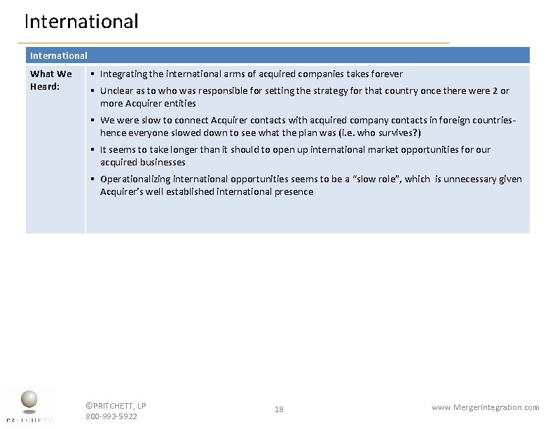 International What We Heard: § Integrating the international arms of acquired companies takes forever