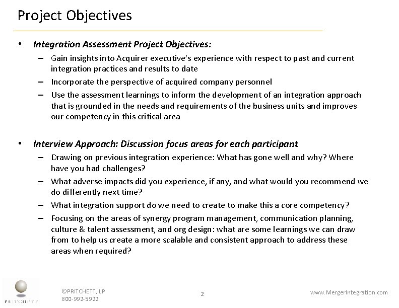 Project Objectives • Integration Assessment Project Objectives: – Gain insights into Acquirer executive’s experience