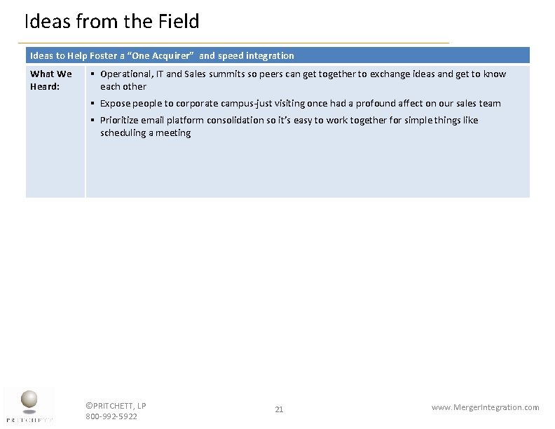 Ideas from the Field Ideas to Help Foster a “One Acquirer” and speed integration