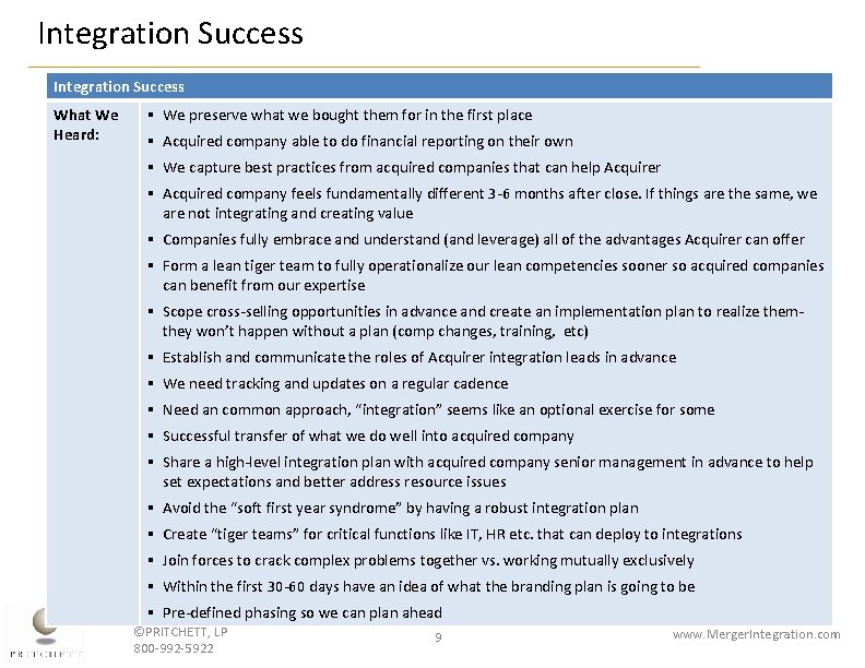 Integration Success What We Heard: § We preserve what we bought them for in