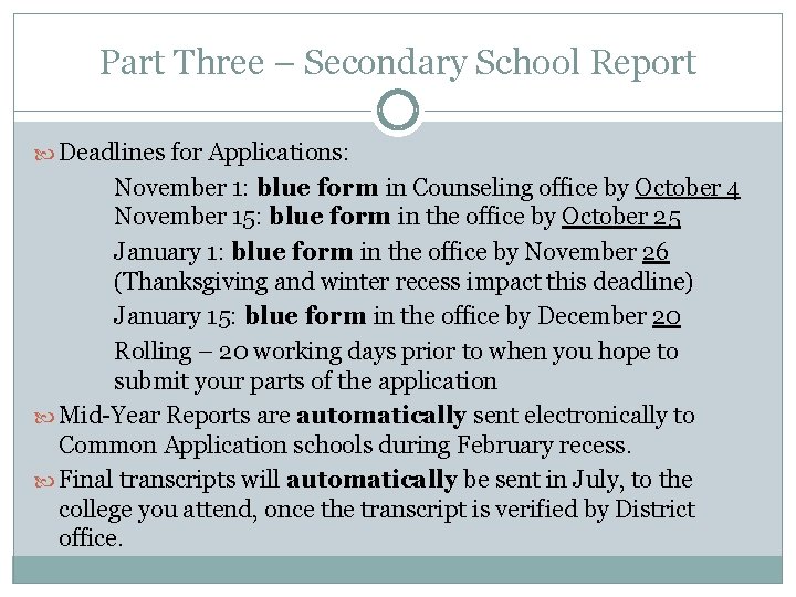 Part Three – Secondary School Report Deadlines for Applications: November 1: blue form in Part Three – Secondary School Report Deadlines for Applications: November 1: blue form in