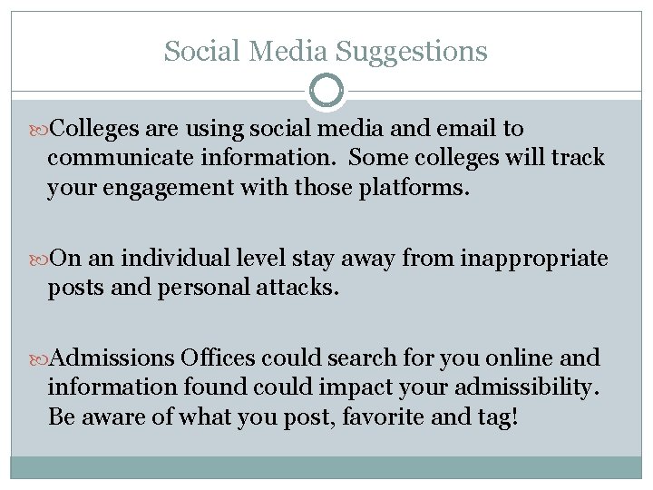 Social Media Suggestions Colleges are using social media and email to communicate information. Some Social Media Suggestions Colleges are using social media and email to communicate information. Some