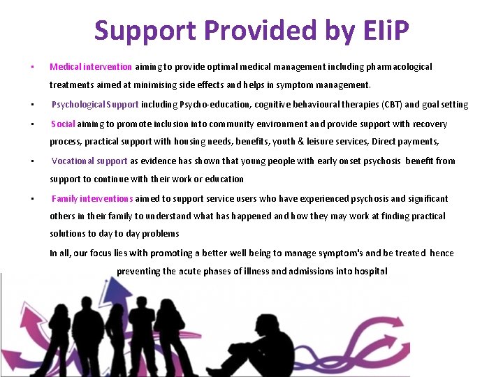 Support Provided by EIi. P • Medical intervention aiming to provide optimal medical management