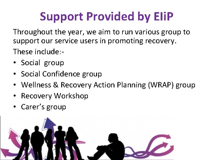 Support Provided by EIi. P Throughout the year, we aim to run various group