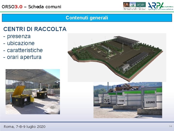 ORSO 3. 0 – Scheda comuni Contenuti generali CENTRI DI RACCOLTA - presenza -