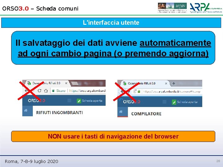 ORSO 3. 0 – Scheda comuni L'interfaccia utente Il salvataggio dei dati avviene automaticamente