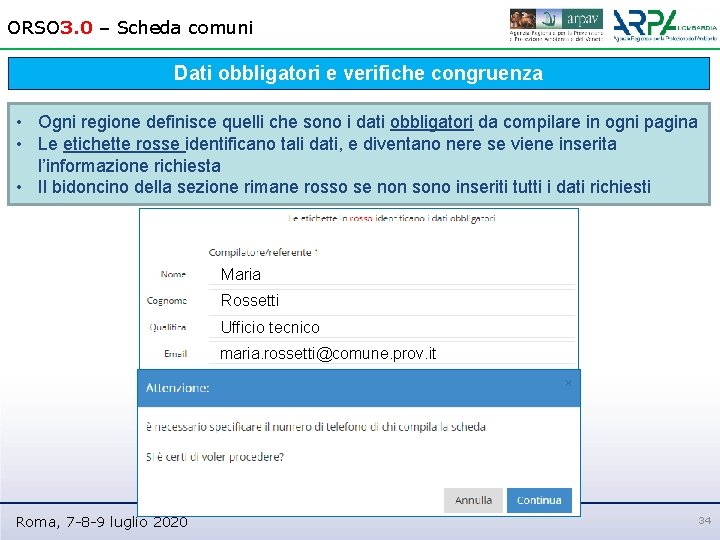 ORSO 3. 0 – Scheda comuni Dati obbligatori e verifiche congruenza • Ogni regione