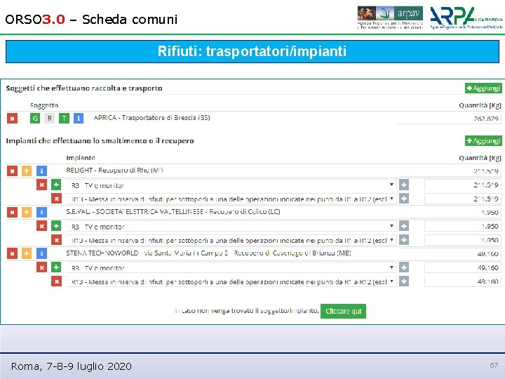 ORSO 3. 0 – Scheda comuni Rifiuti: trasportatori/impianti Roma, 7 -8 -9 luglio 2020
