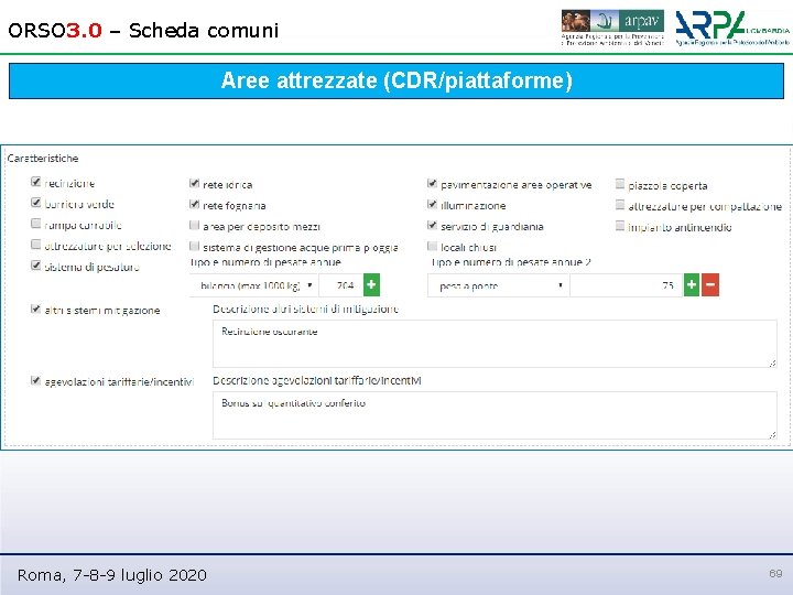 ORSO 3. 0 – Scheda comuni Aree attrezzate (CDR/piattaforme) Roma, 7 -8 -9 luglio