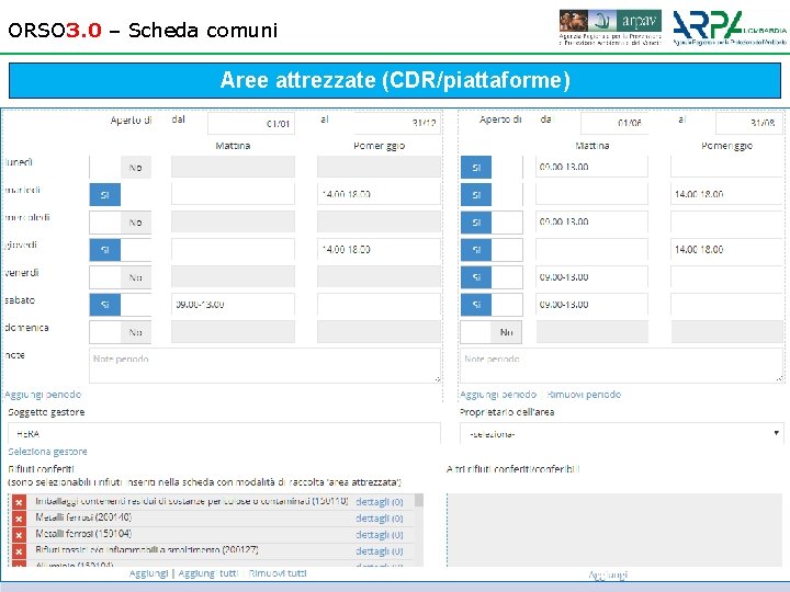 ORSO 3. 0 – Scheda comuni Aree attrezzate (CDR/piattaforme) Roma, 7 -8 -9 luglio