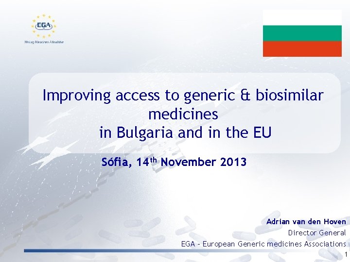 Improving access to generic & biosimilar medicines in Bulgaria and in the EU Sófia,