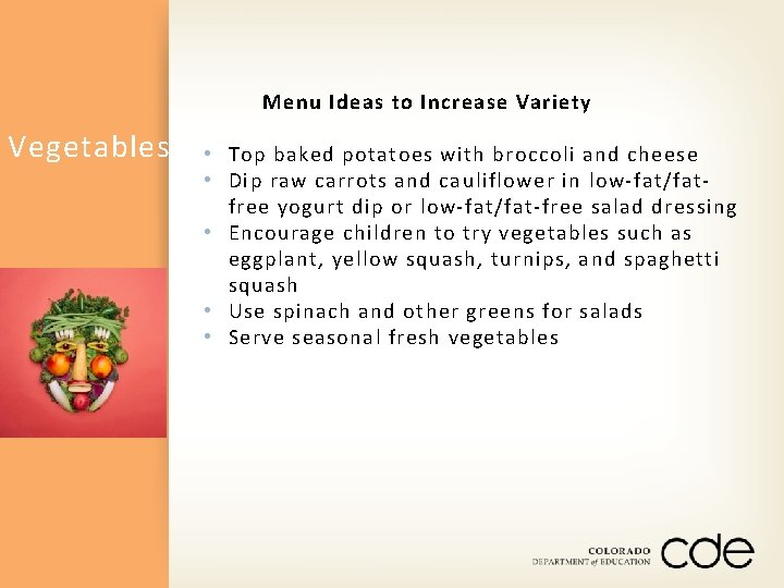 Vegetables Menu Ideas to Increase Variety • Top baked potatoes with broccoli and cheese