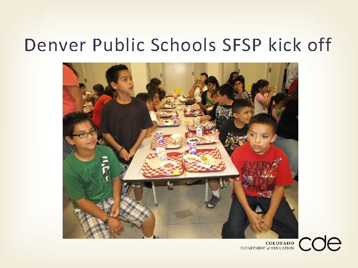 Denver Public Schools SFSP kick off 