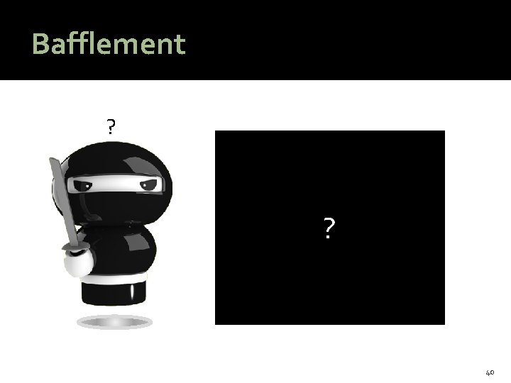 @HAStark Bafflement ? ? 40 