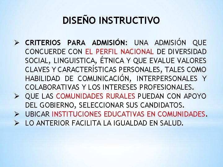 DISEÑO INSTRUCTIVO Ø CRITERIOS PARA ADMISIÓN: UNA ADMISIÓN QUE CONCUERDE CON EL PERFIL NACIONAL