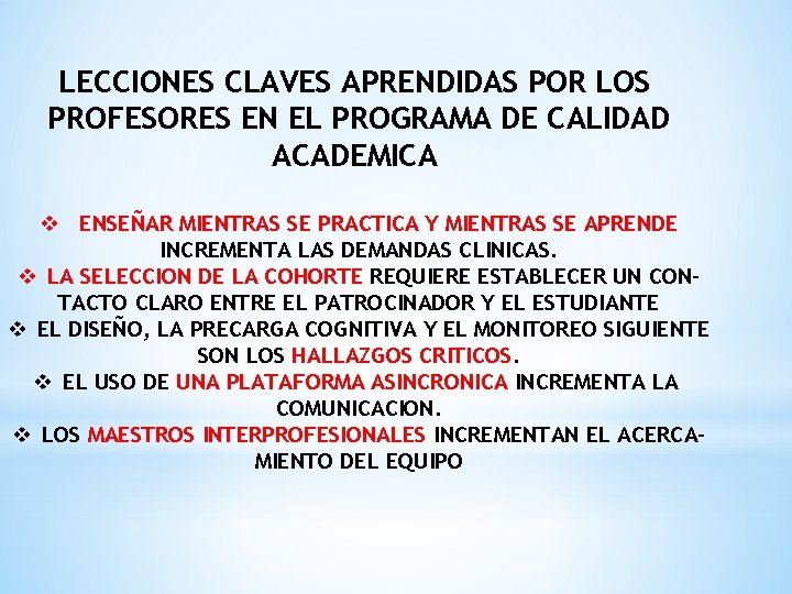 LECCIONES CLAVES APRENDIDAS POR LOS PROFESORES EN EL PROGRAMA DE CALIDAD ACADEMICA v ENSEÑAR