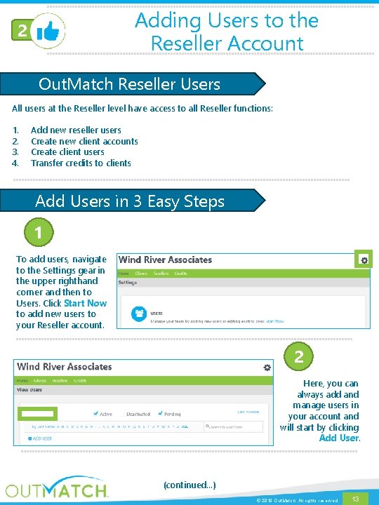 Adding Users to the Reseller Account 2 Out. Match Reseller Users All users at