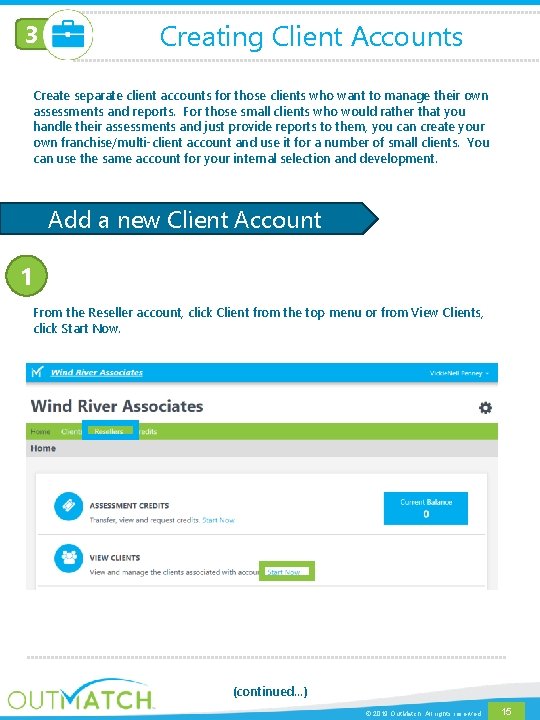 3 Creating Client Accounts Create separate client accounts for those clients who want to