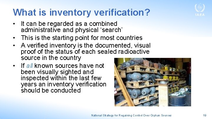 What is inventory verification? • It can be regarded as a combined administrative and
