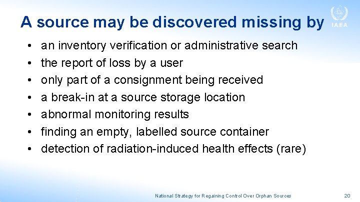 A source may be discovered missing by • • an inventory verification or administrative