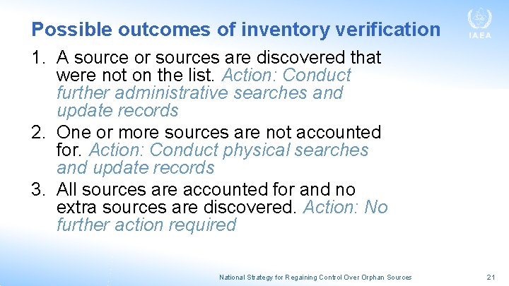 Possible outcomes of inventory verification 1. A source or sources are discovered that were
