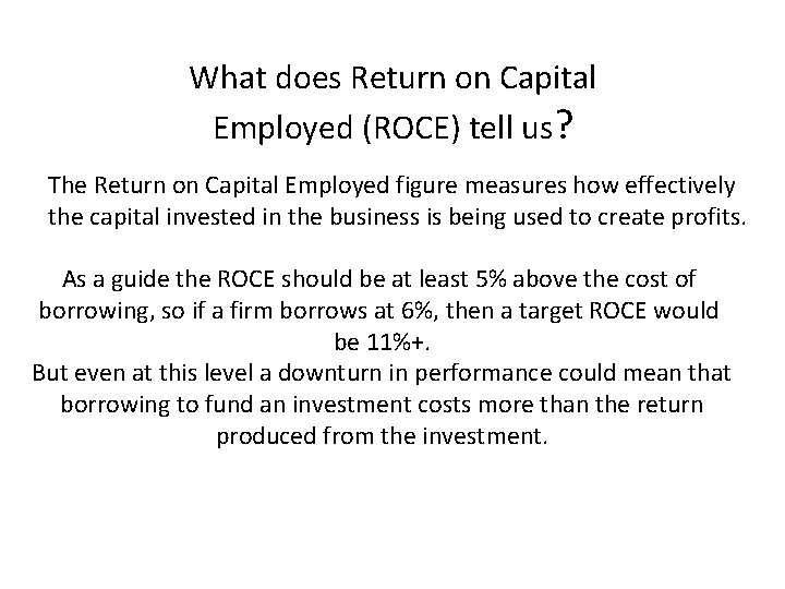 What does Return on Capital Employed (ROCE) tell us? The Return on Capital Employed