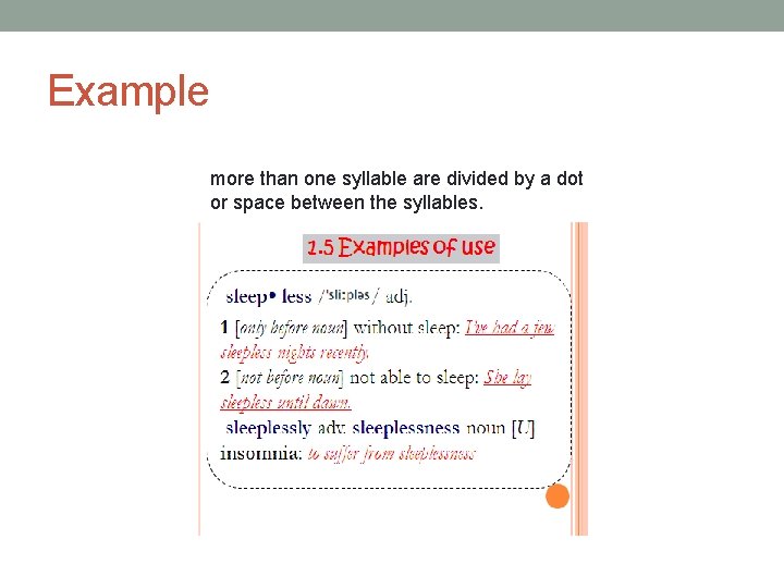 Example more than one syllable are divided by a dot or space between the