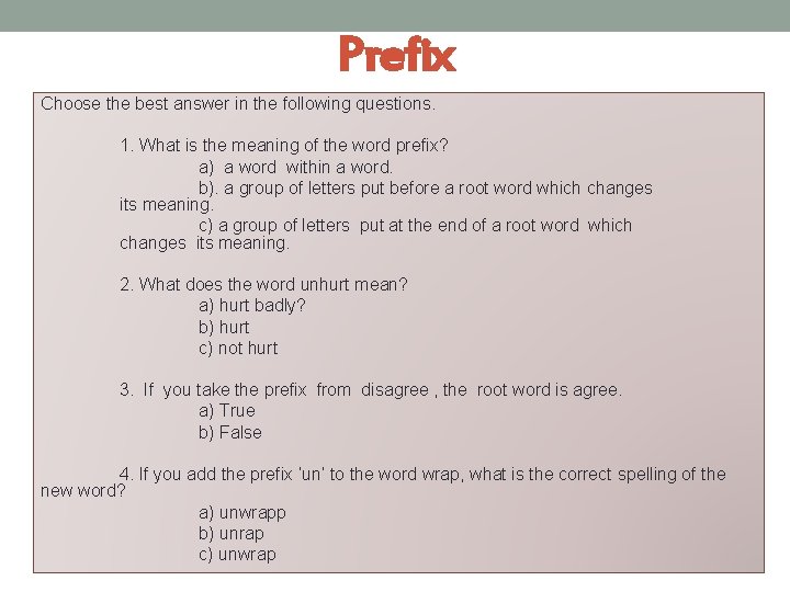 Prefix Choose the best answer in the following questions. 1. What is the meaning