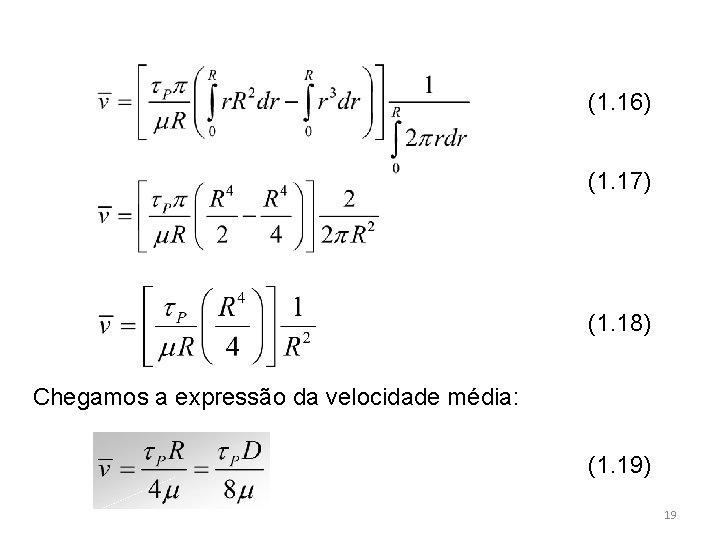 (1. 16) (1. 17) (1. 18) Chegamos a expressão da velocidade média: (1. 19)