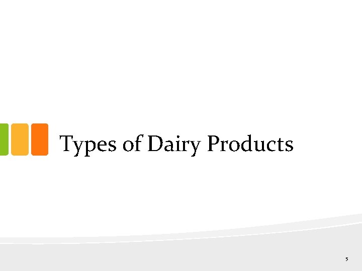 Types of Dairy Products 5 