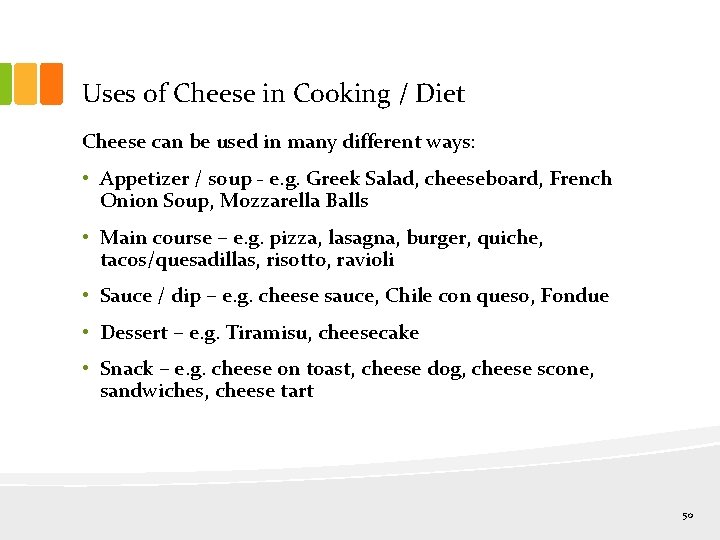 Uses of Cheese in Cooking / Diet Cheese can be used in many different