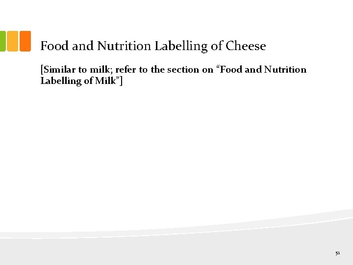 Food and Nutrition Labelling of Cheese [Similar to milk; refer to the section on