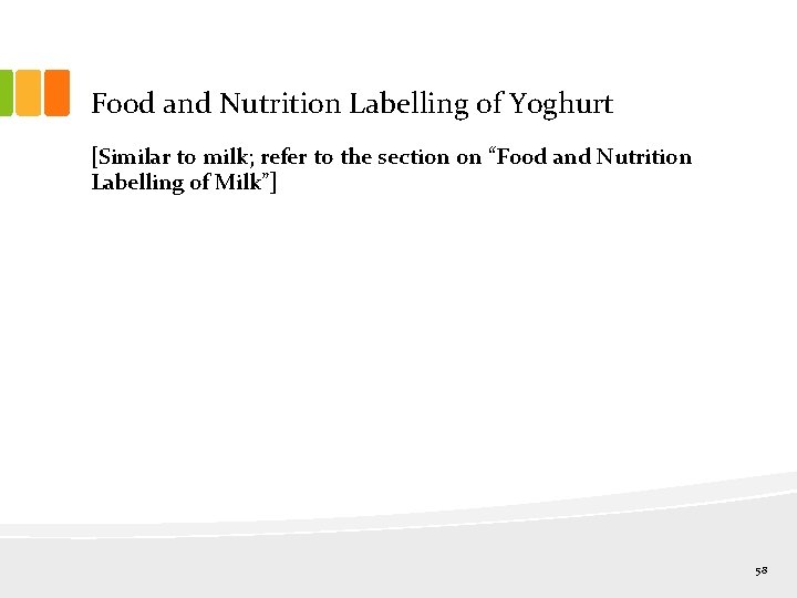 Food and Nutrition Labelling of Yoghurt [Similar to milk; refer to the section on