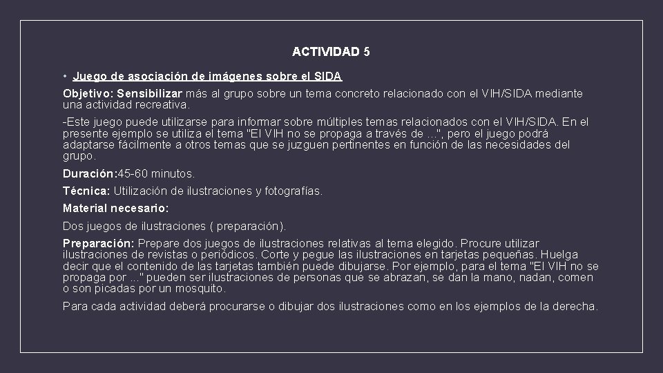 ACTIVIDAD 5 • Juego de asociación de imágenes sobre el SIDA Objetivo: Sensibilizar más