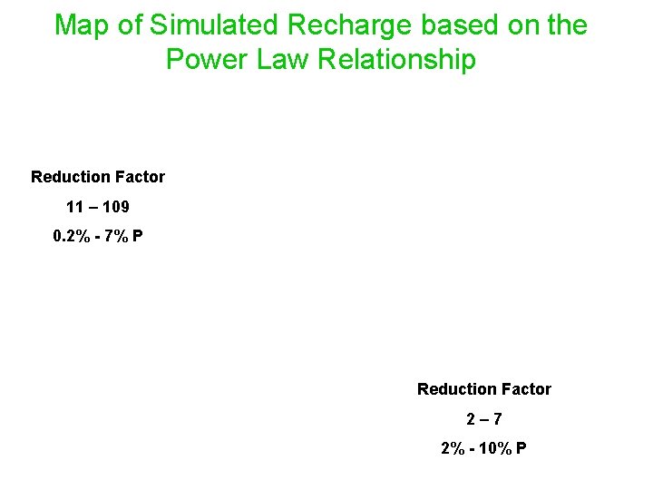 Map of Simulated Recharge based on the Power Law Relationship Power model Reduction Factor