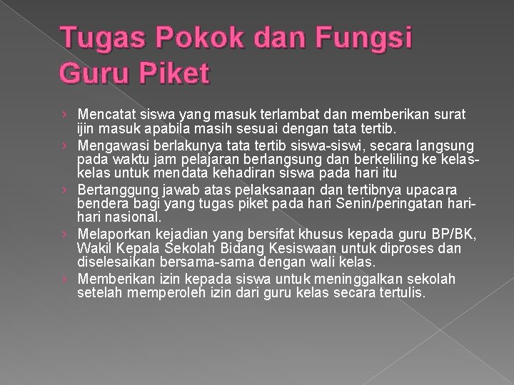 Tugas Pokok dan Fungsi Guru Piket › Mencatat siswa yang masuk terlambat dan memberikan