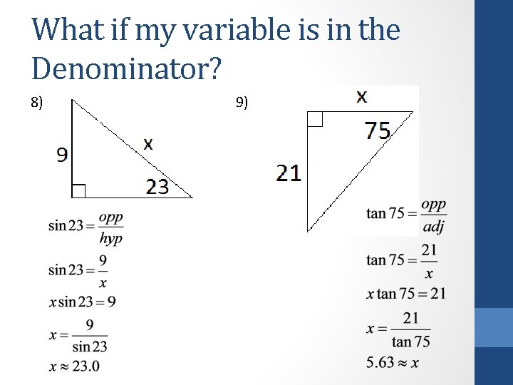 What if my variable is in the Denominator? 8) 9) 