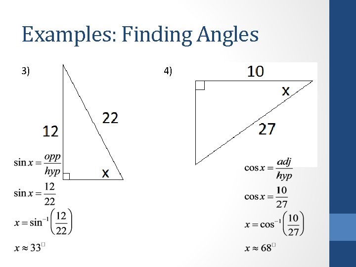 Examples: Finding Angles 3) 4) 