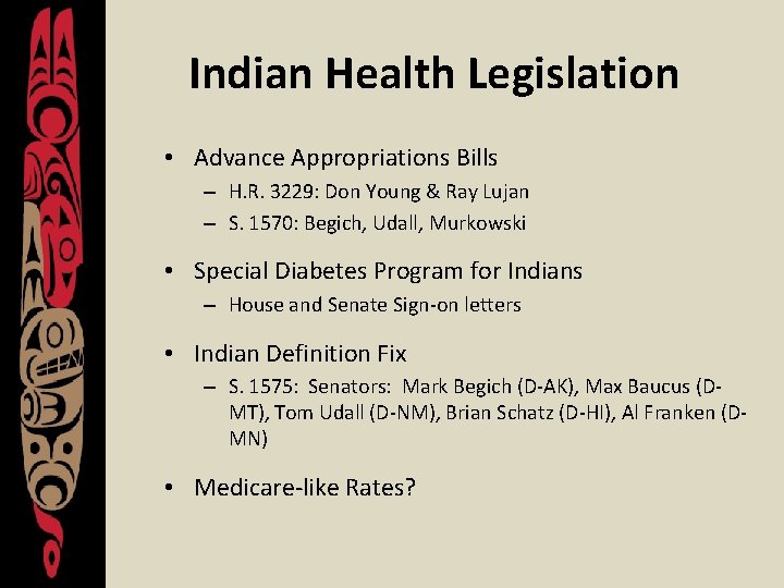 Indian Health Legislation • Advance Appropriations Bills – H. R. 3229: Don Young &