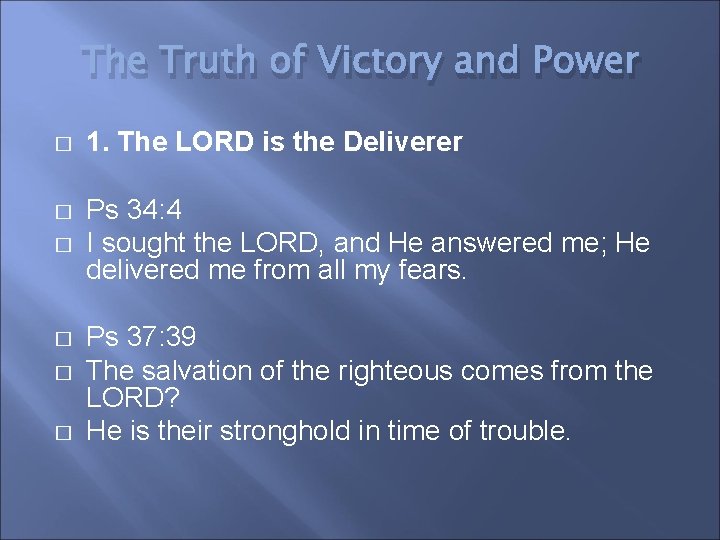 The Truth of Victory and Power � 1. The LORD is the Deliverer �