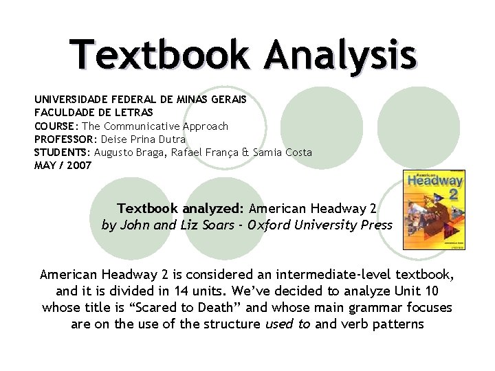 Textbook Analysis UNIVERSIDADE FEDERAL DE MINAS GERAIS FACULDADE DE LETRAS COURSE: The Communicative Approach