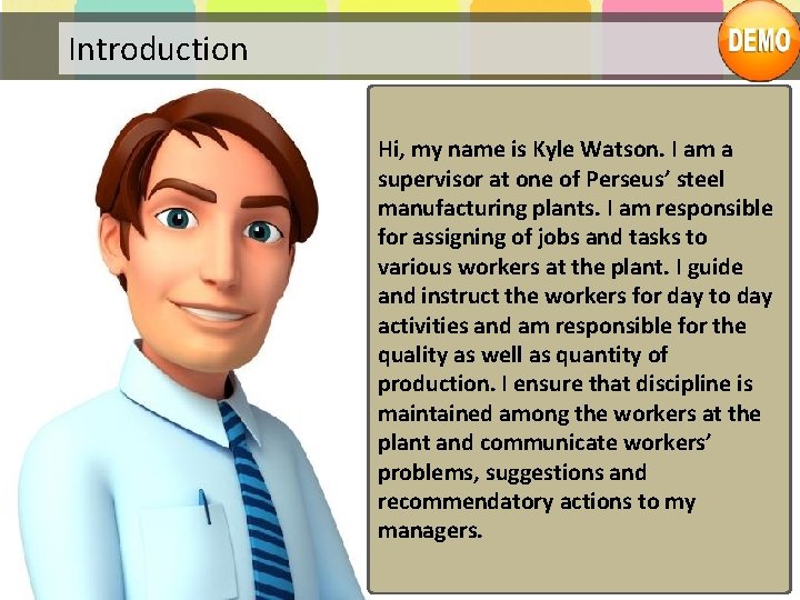 Introduction Hi, my name is Kyle Watson. I am a supervisor at one of