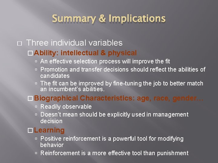 Summary & Implications � Three individual variables � Ability: intellectual & physical An effective