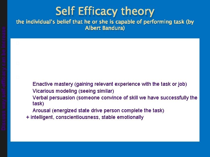 Discuss way self-efficacy can be increase Self Efficacy theory the individual’s belief that he