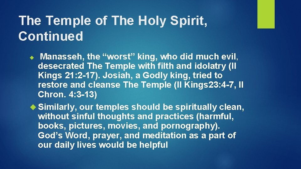 The Temple of The Holy Spirit, Continued Manasseh, the “worst” king, who did much The Temple of The Holy Spirit, Continued Manasseh, the “worst” king, who did much