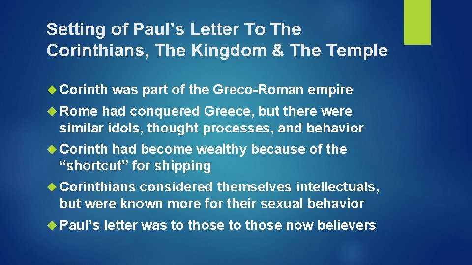 Setting of Paul’s Letter To The Corinthians, The Kingdom & The Temple Corinth was Setting of Paul’s Letter To The Corinthians, The Kingdom & The Temple Corinth was