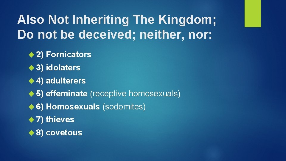 Also Not Inheriting The Kingdom; Do not be deceived; neither, nor: 2) Fornicators 3) Also Not Inheriting The Kingdom; Do not be deceived; neither, nor: 2) Fornicators 3)