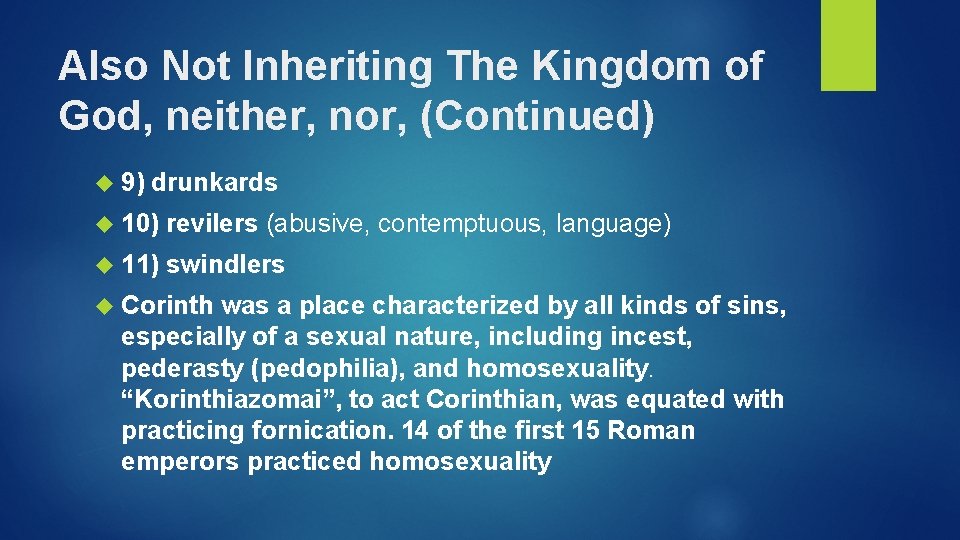Also Not Inheriting The Kingdom of God, neither, nor, (Continued) 9) drunkards 10) revilers Also Not Inheriting The Kingdom of God, neither, nor, (Continued) 9) drunkards 10) revilers