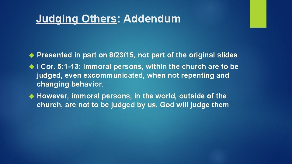 Judging Others: Addendum Presented in part on 8/23/15, not part of the original slides Judging Others: Addendum Presented in part on 8/23/15, not part of the original slides