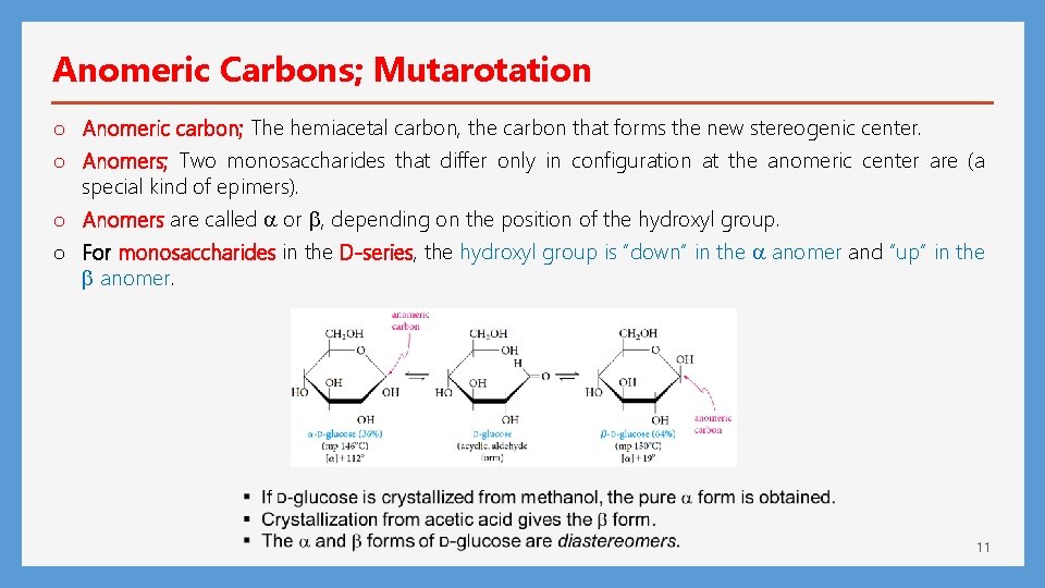 Anomeric Carbons; Mutarotation o Anomeric carbon; The hemiacetal carbon, the carbon that forms the